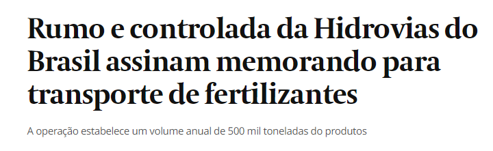 Rumo e controlada da Hidrovias do Brasil assinam memorando para transporte de fertilizantes